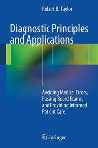 Cover image for Diagnostic Principles and Applications: Avoiding Medical Errors, Passing Board Exams, and Providing Informed Patient Care