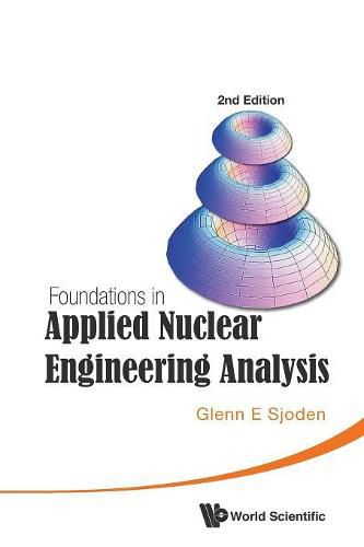 Cover image for Foundations In Applied Nuclear Engineering Analysis (2nd Edition)