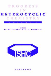 Cover image for Progress in Heterocyclic Chemistry: A Critical Review of the 2000 Literature Preceded by Two Chapters on Current Heterocyclic Topics