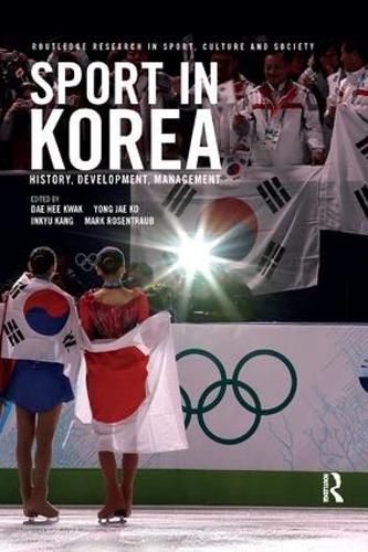 Cover image for Sport in Korea: History, development, management