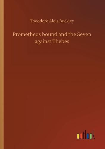 Prometheus bound and the Seven against Thebes