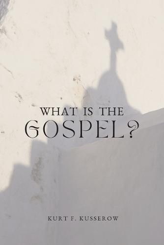 Cover image for What is the Gospel?