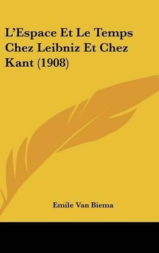 Cover image for L'Espace Et Le Temps Chez Leibniz Et Chez Kant (1908)