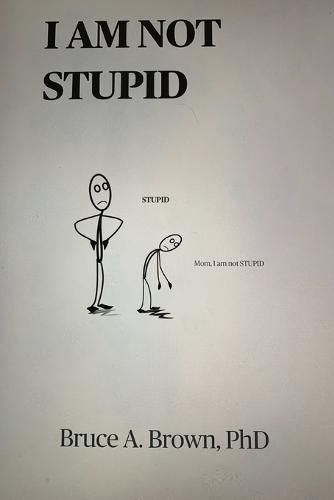 I Am Not Stupid