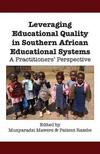 Cover image for Leveraging Educational Quality in Southern African Educational Systems. A Practitioners' Perspective