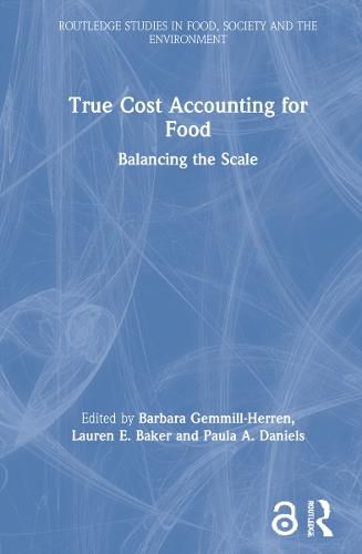 True Cost Accounting for Food: Balancing the Scale