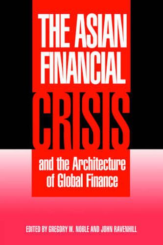 Cover image for The Asian Financial Crisis and the Architecture of Global Finance