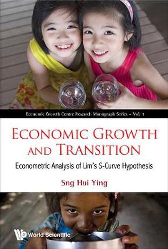 Cover image for Economic Growth And Transition: Econometric Analysis Of Lim's S-curve Hypothesis