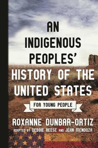 Cover image for Indigenous Peoples' History of the United States for Young People