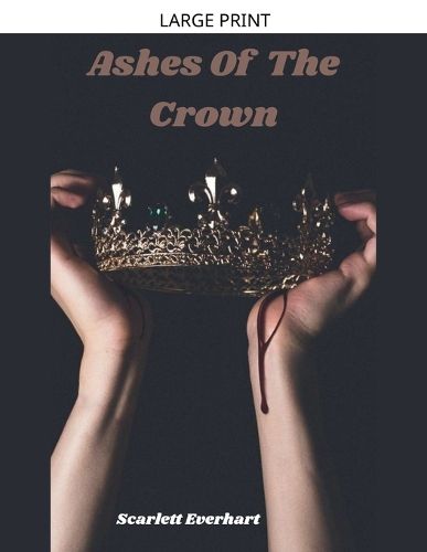Cover image for Ashes Of The Crown