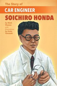 Cover image for The Story of Car Engineer Soichiro Honda