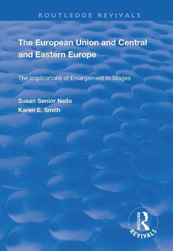 Cover image for The European Union and Central and Eastern Europe: The Implications of Enlargement in Stages