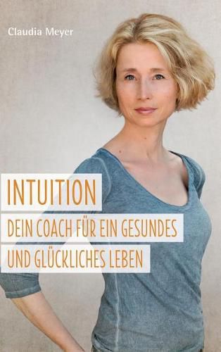 Cover image for Intuition - Dein Coach fur ein gesundes und gluckliches Leben