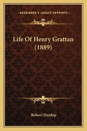 Cover image for Life of Henry Grattan (1889)