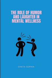 Cover image for The Role of Humor and Laughter in Mental Wellness