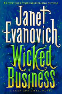 Cover image for Wicked Business: A Lizzy and Diesel Novel
