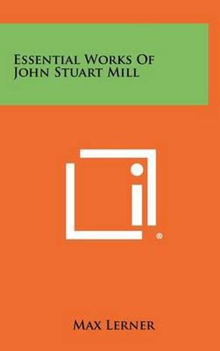 Cover image for Essential Works of John Stuart Mill