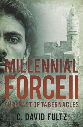 Cover image for Millennial Force II: The Feast of Tabernacles
