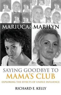 Cover image for Mariuca and Marilyn: Saying Goodbye to Mama's Club