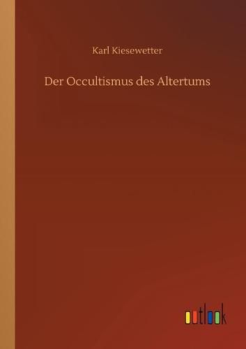 Der Occultismus des Altertums