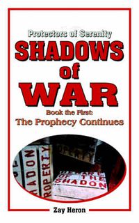 Cover image for Protectors of Serenity - Shadows of War: Book the First: The Prophecy Continues