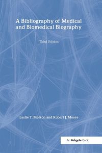 Cover image for A Bibliography of Medical and Biomedical Biography