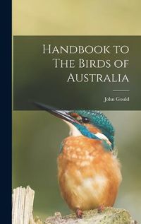 Cover image for Handbook to The Birds of Australia