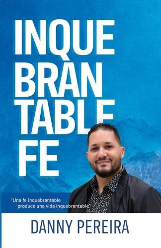 Cover image for Inquebrantable Fe