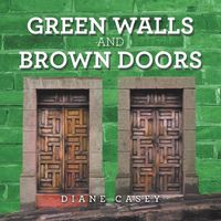 Cover image for Green Walls and Brown Doors