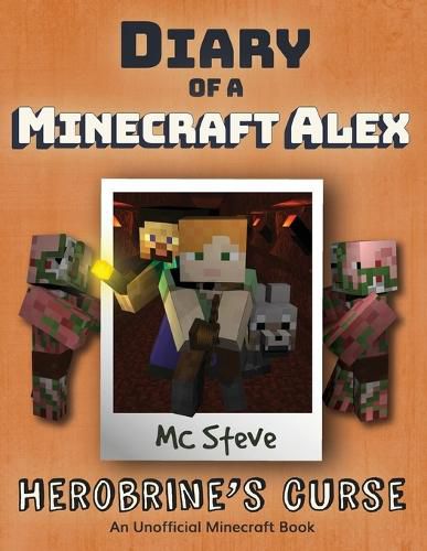 Cover image for Diary of a Minecraft Alex: Book 1 - Herobrine's Curse