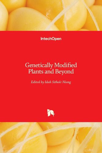 Cover image for Genetically Modified Plants and Beyond