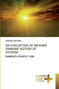Cover image for An Evaluation of Richard Dawkins' Notion of Atheism