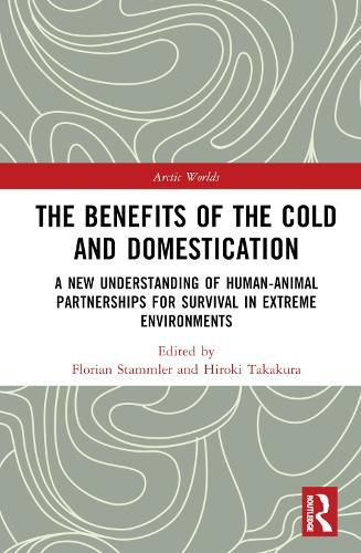 The Benefits of the Cold and Domestication