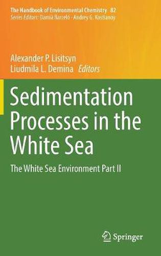 Cover image for Sedimentation Processes in the White Sea: The White Sea Environment Part II