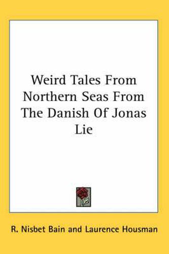 Cover image for Weird Tales from Northern Seas from the Danish of Jonas Lie