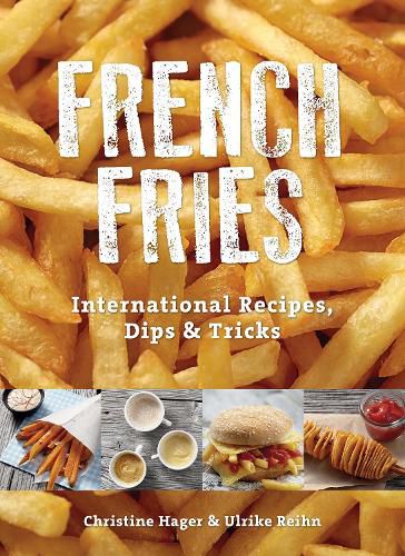 Cover image for French Fries: International Recipes, Dips and Tricks