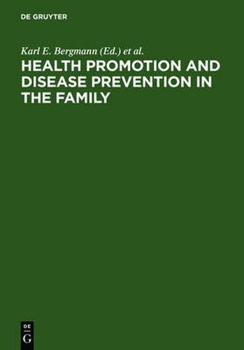 Health Promotion and Disease Prevention in the Family: Communicating Knowledge, Competence, and Health Behaviour