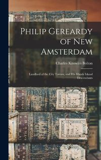 Cover image for Philip Gereardy of New Amsterdam