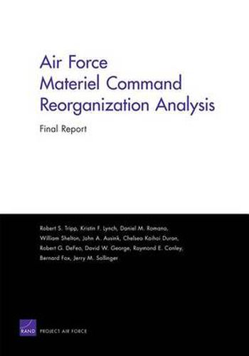 Air Force Materiel Command Reorganization Analysis: Final Report