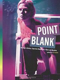 Cover image for Point Blank: Nothing to Declare, Operation Wonderland and Roses and Morphine