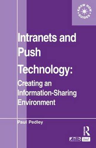 Cover image for Intranets and Push Technology: Creating an Information-Sharing Environment