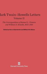 Cover image for Mark Twain-Howells Letters, Volume II