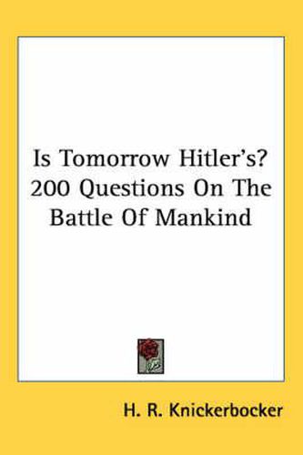 Cover image for Is Tomorrow Hitler's? 200 Questions on the Battle of Mankind