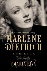 Cover image for Marlene Dietrich: The Life