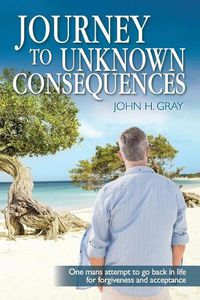 Cover image for Journey to Unknown Consequences