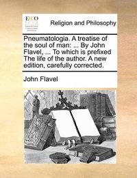 Cover image for Pneumatologia. a Treatise of the Soul of Man