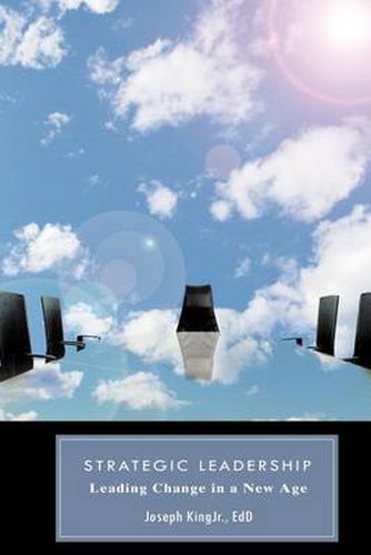 Cover image for Strategic Leadership: Leading Change in a New Age