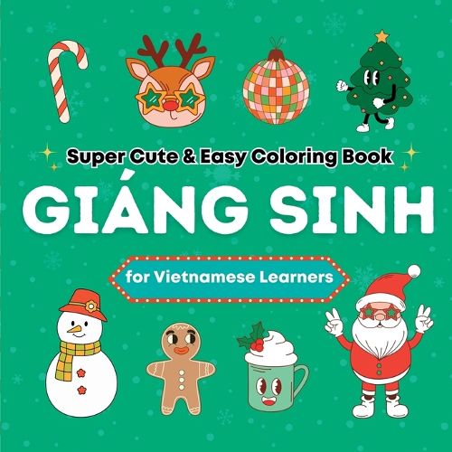 Cover image for Super Cute & Easy Christmas Coloring Book for Vietnamese Language Learners