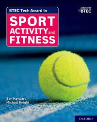 Cover image for BTEC Tech Award in Sport, Activity and Fitness: Student Book