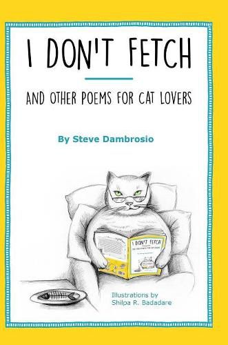 Cover image for I Don't Fetch: And Other Poems for Cat Lovers